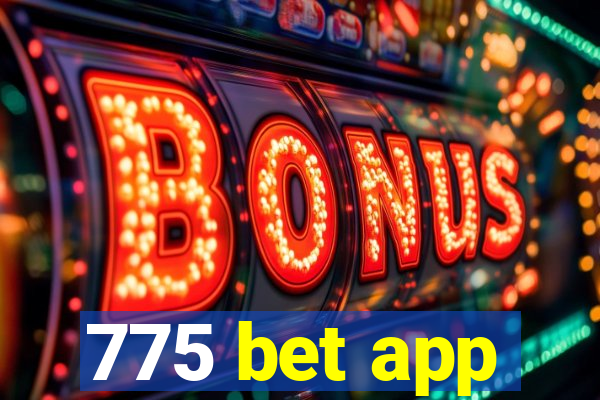 775 bet app